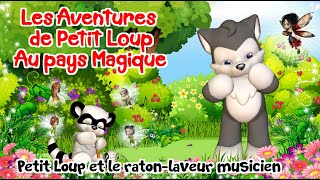 Petit Loup et le ratonlaveur musicien  Livre 9 nouvelle version [upl. by Eigla]