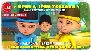 RAMADHAN TIBA Versi UPIN amp IPIN TERBARU  VIRAL TIKTOK Baru Full Lirik  Musik Video Klip [upl. by Notsle906]