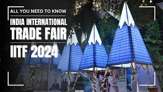 India International Trade Fair IITF 2024 Everything You Need to Know [upl. by Jorgan889]