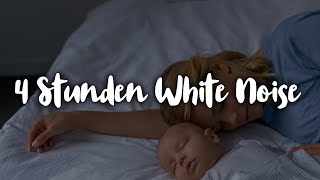 White Noise 4 Stunden Weißes Rauschen Perfekt fürs Baby zum Einschlafen amp TinnitusHilfe [upl. by Elyag]