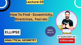 How to find foci directrices eccentricity centre vertices and latus rectum of an ellipse [upl. by Shannah]