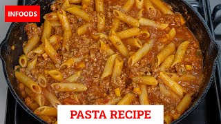 Pasta and Minced Beef Recipe  How to Make Pasta with Minced Meat  One Pot Recipes  Infoods [upl. by Ime458]