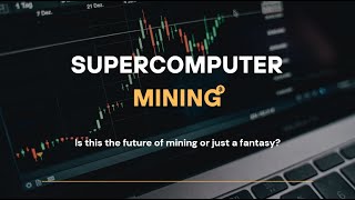 Unlocking the Power of Supercomputers Can They Really Mine Crypto Faster [upl. by Lleryt731]