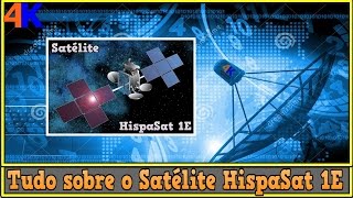 Tudo sobre o Satélite Hispasat 1E  30W [upl. by Lissi61]