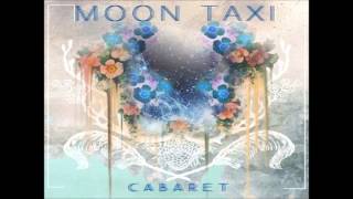 Moon Taxi  All The Rage [upl. by Morty926]