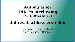 So gehts Aufbau einer IHKMusterlösung für Bilanzbuchhalter mit Beispiel [upl. by Acysej]