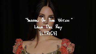 Lana Del Rey  Season Of The Witch Lyrics [upl. by Latia]