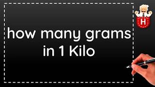 how many grams in 1 Kilo [upl. by Tucker506]