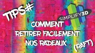 TUTO COMMENT RETIRER FACILEMENT LES RADEAUX RAFT SIMPLIFY3D [upl. by Yreffej]