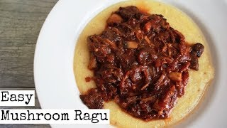 Easy Mushroom Ragu [upl. by Derej240]