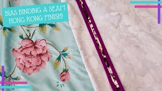 How ToHow I  Bias Binding a Raw Edge  Hong Kong Seam Finish [upl. by Malsi]