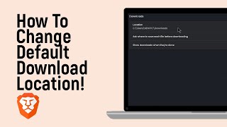 How to Change Default Download Location on BraveBrowser easy [upl. by Yorle]