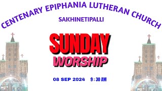 SUNDAY WORSHIP  CELC  SAKHINETIPALLI  08092024  930 AM [upl. by Dita]