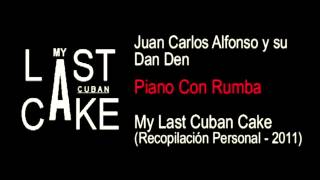 Dan Den  Piano Con Rumba  My Last Cuban Cake 2011 [upl. by Tikna]