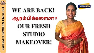 ஆரம்பிக்கலாமா   We are back Our Fresh Studio Makeover  Kakkan Spoken English english [upl. by Monsour233]