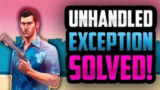 How To Fix Vice City Unhandled Exception Problem [upl. by Foy]