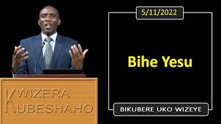 BIHE YESU Bikubere uko wizeye  Pastor UWAMBAJE Emmanuel  5112022 [upl. by Akire]