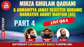 Livestream Why Mirza Ghulam Qadiani and Ahmadiyya Jamat Rejected Quranic Narrative about Maryam AS [upl. by Yecies]