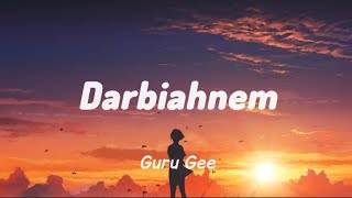 Darbiahnem  Guru Gee Lyrics [upl. by Agace]