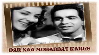 Dar Na Mohabbat Karle  Film Andaz  Dilip Kumar Nargis  Singer Shamshad Begum Lata Mangeshkar [upl. by Enair]