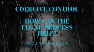 Coercive control  How can the legal process help [upl. by Ymme]