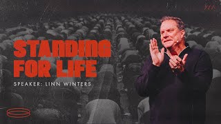 Standing for Life  Cornerstone Church  Pastor Linn Winters [upl. by Emlyn331]