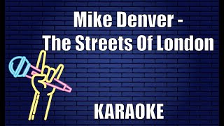 Mike Denver  The Streets Of London Karaoke [upl. by Zined]