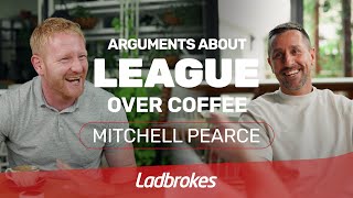 Arguments About League Over Coffee With Mitchell Pearce [upl. by Htebasil]