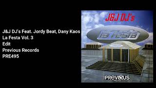 JampJ DJs Feat Jordy Beat amp Dany Kaos  La Festa Vol 3  Official Audio [upl. by Ytiak]