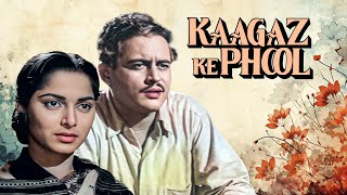 कागज़ के फूल  Kagaz Ke Phool Hindi Full Movie  Guru Dutt Waheeda Johnny Walker  Old Classic Film [upl. by Chastity]