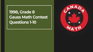 1998 Grade 8 Gauss Math Contest  Questions 110 [upl. by Delly]