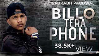 Billo Tera Phone ft Saurabh Paudwal  Official Music Video 2019 [upl. by Valida]