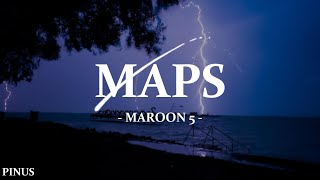 Maroon 5  Maps Lyrics [upl. by Doykos]