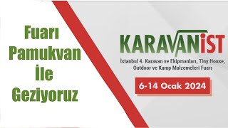 Pamukvan ile Karavanist 2024 Türkiyenin En Büyük Kamp ve Karavan Fuarını Geziyoruz karavanist [upl. by Pedrotti]