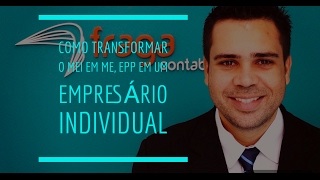 Como transformar o MEI em ME EPP em um empresaÌrio individual [upl. by Emmalynne]