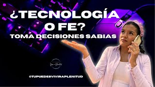 Tecnología Fe y Consumo Cómo Tomar Desiciones SABIAS que Honren a Dios [upl. by Krock]