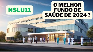 NSLU11 Vale a Pena O MELHOR Fundo Imobiliário Hospitalar  Análise de FII [upl. by Vere]