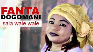 Fanta Dogomani Sala Walé Walé [upl. by Domella]