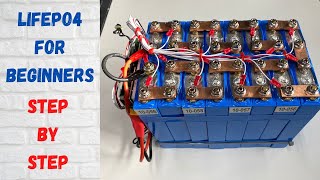 Lithium batteries for beginners Step by step balancing assembling capacity test LiFePo4 DIY [upl. by Major793]