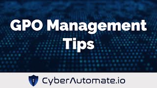 20 GPO Management Tips [upl. by Minsk]