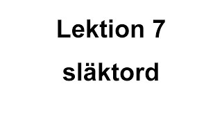 Lektion 7  Släktord  Svenska för Nybörjare  svenskamedmarie [upl. by Emmuela]