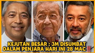 KEJUTAN BESAR  MAHATHIR MIRZAN DAN MOKHZANI DISUMBAT DALAM PENJARA HARI INI 28 MAC‼️ [upl. by May842]