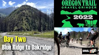 2022 Oregon Trail Gravel Grinder Day Two  Blue Ridge to Oakridge [upl. by Yblehs210]