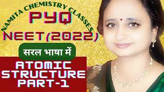 Atomic structure1  Chapter Wise PYQ  NEET2022  SOLVED  Chemistry [upl. by Alec254]