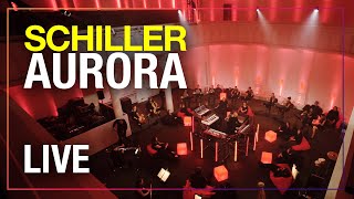 SCHILLER „Auroraquot  Live [upl. by Rahsab]