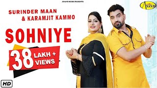 Surinder Maan l Karamjit Kammo  Sohniye  Latest Punjabi song 2018 l Anand Music [upl. by Husein]