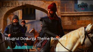 Ertugrul DODURGA Theme Remixed  Dirilis Ertugrul  Turkey Series  New Remix of 2021 [upl. by Aire]