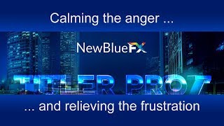 Tutorial 01  Titler Pro 7  Calming the anger and relieving the frustration [upl. by Llerryt]