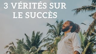 3 VÉRITÉS SUR LE SUCCÈS   vidéo de motivation [upl. by Kire290]