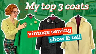 Sew amp tell my 3 favorite vintage coats sewing coats is FUN [upl. by Petronia]